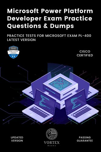 Microsoft Power Platform Developer Exam Practice Questions & Dumps: Practice Tests For Microsoft Exam PL-400 Latest Version von Independently published