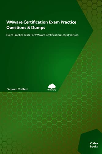 Professional VMware vSphere 7.x Exam Practice Questions & Dumps: Exam Practice Tests For VMware 2V0-21.20 Latest Version