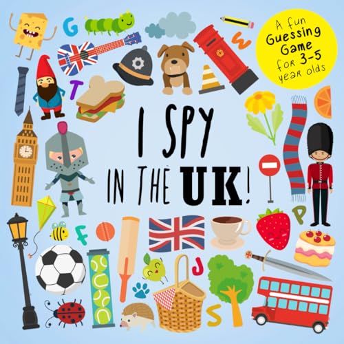 I Spy - In The UK!: A Fun Guessing Game for 3-5 Year Olds (I SPY Book Collection for Kids 2, Band 11) von Webber Books