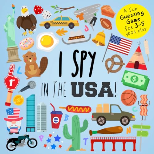 I Spy - In The USA!: A Fun Guessing Game for 3-5 Year Olds (I SPY Book Collection for Kids 2, Band 10) von Webber Books