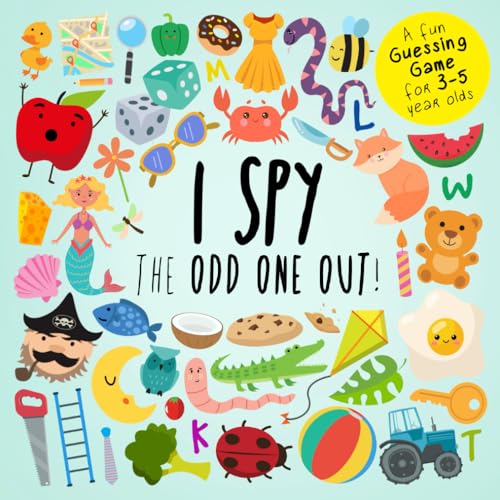 I Spy - The Odd One Out!: A Fun Guessing Game for 3-5 Year Olds (Odd One Out Games, Band 5) von Webber Books
