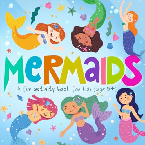 Mermaids: A Fun Activity Book for Kids (Age 5+) (Activity Books For Kids, Band 6) von Independently published