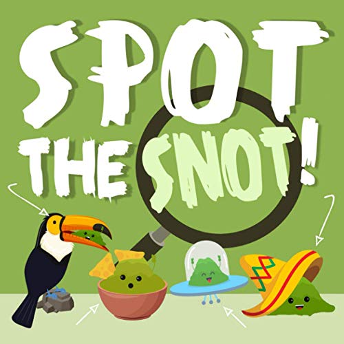 Spot the Snot!: A Fun Search and Find Book for 3-5 Year Olds Spot the Snot!: A Fun Search and Find Book for 3-5 Year Olds von Independently published