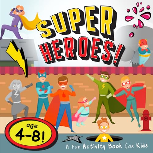 Superheroes!: A Fun Activity Book for Kids (Age 4-8) von Independently published