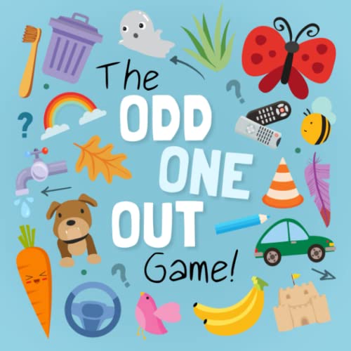 The Odd One Out Game!: A Fun Picture Puzzle Book for 3-5 Year Olds (Odd One Out Games, Band 4)