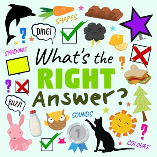 What's The Right Answer?: A Fun Guessing Game for 3-5 Year Olds von Independently published