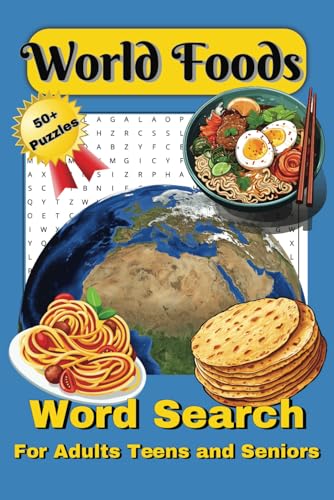 World Foods: Word Search: For Adults, Teens and Seniors | 50+ Word Searches for Vacations, Holidays and Foodie Fun von Independently published