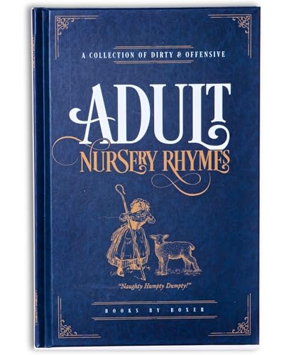 Adult Nursery Rhymes Humour Gift Book: A Collection Of Dirty & Offensive Rhymes von Books By Boxer