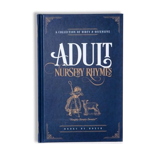 Adult Nursery Rhymes Humour Gift Book: A Collection Of Dirty & Offensive Rhymes