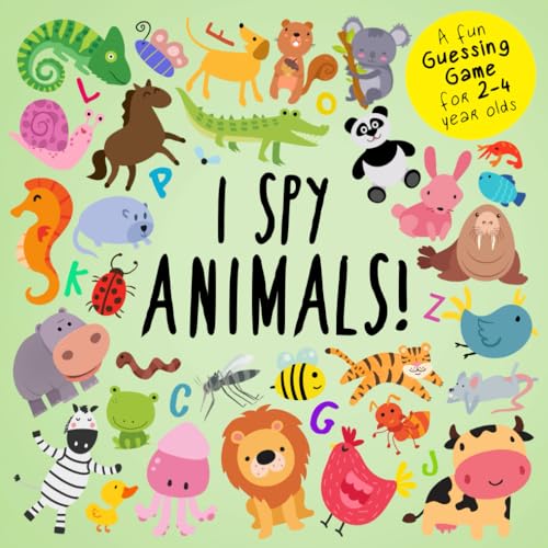 I Spy - Animals!: A Fun Guessing Game for 2-4 Year Olds (I Spy Book Collection for Kids, Band 1) I Spy - Animals!: A Fun Guessing Game for 2-4 Year Olds (I Spy Book Collection for Kids, Band 1)