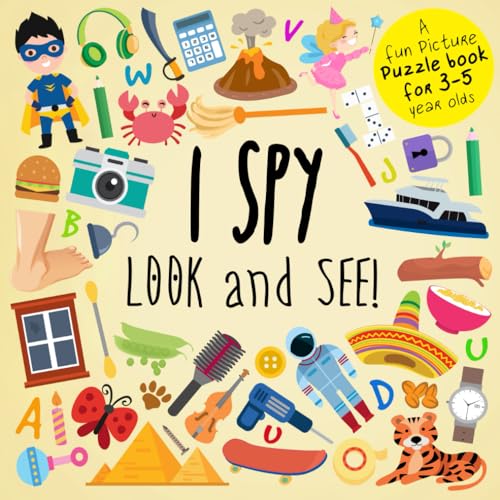 I Spy - Look and See!: A Fun Picture Puzzle Book for 3-5 Year Olds (I Spy Book Collection for Kids, Band 13) von Independently published