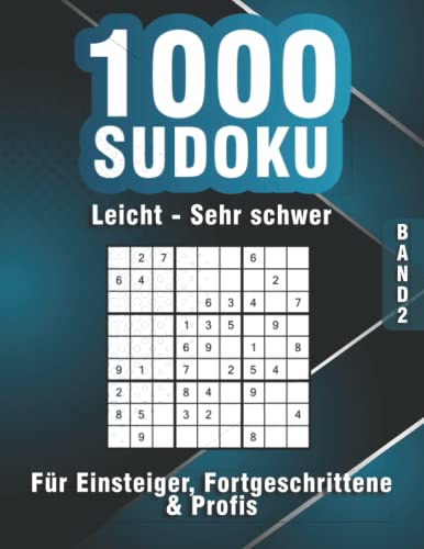 1000 Sudoku für Anfänger, Fortgeschrittene & Profis: Sudoku Rätselbuch in leicht bis sehr schwer mit 1000 Rätseln (1000 Sudoku Rätsel) von Independently published