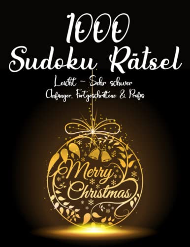1000 Sudoku zu Weihnachten: Sudoku Rätsel für Erwachsene und Kinder mit 1000 Rätseln für Anfänger, Fortgeschrittene & Profis (1000 Sudoku Rätsel zu Weihnachten)