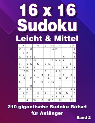16 x 16 Sudoku Rätsel: 210 Große Sudoku für in Leicht & Mittel von Independently published