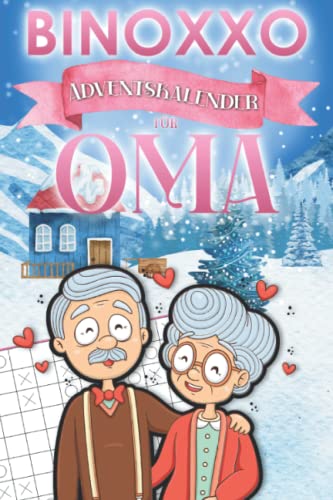 Binoxxo Adventskalender für Oma: Binäres Rätselheft für Großmutter mit 144 Logikrätseln in leicht bis schwer Binoxxo Adventskalender für Oma: Binäres Rätselheft für Großmutter mit 144 Logikrätseln in leicht bis schwer von Independently published
