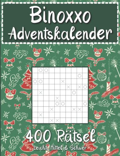 Binoxxo Adventskalender: Rätsel zur Adventszeit und Weihnachten mit 400 Binären Rätseln in leicht, mittel & schwer für Anfänger und Fortgeschrittene