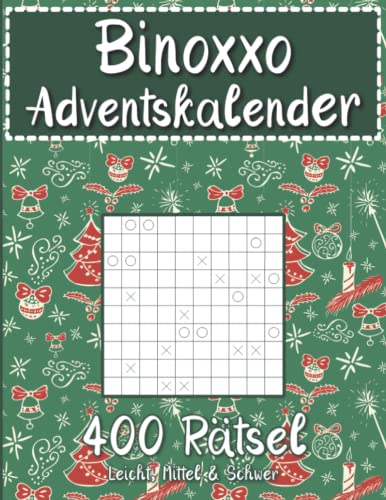 Binoxxo Adventskalender: Rätsel zur Adventszeit und Weihnachten mit 400 Binären Rätseln in leicht, mittel & schwer für Anfänger und Fortgeschrittene Binoxxo Adventskalender: Rätsel zur Adventszeit und Weihnachten mit 400 Binären Rätseln in leicht, mittel & schwer für Anfänger und Fortgeschrittene