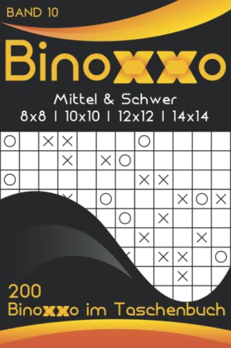 Binoxxo Rätselbuch: 200 Binoxxo im Taschenbuch für unterwegs für Fortgeschrittene