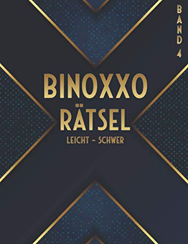 Binoxxo Rätselheft: Logikrätsel in leicht bis shwer mit Binairo in 6x6, 8x8 & 10x10 Raster Binoxxo Rätselheft: Logikrätsel in leicht bis shwer mit Binairo in 6x6, 8x8 & 10x10 Raster
