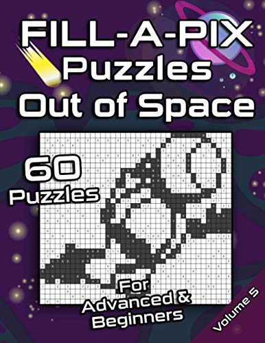 FILL-A-PIX Puzzles | Out of Space: Easy and Medium Mosaic Puzzles for Advanced and Beginners | Fun Brain Tease for Adults and Kids FILL-A-PIX Puzzles | Out of Space: Easy and Medium Mosaic Puzzles for Advanced and Beginners | Fun Brain Tease for Adults and Kids von Independently published