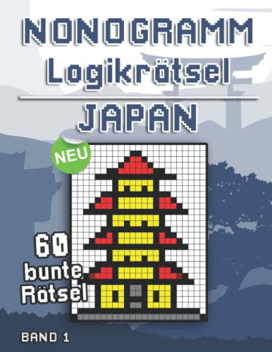 Farb Nonogramm Rätsel: Nonogramm Rätselbuch Japan mit Logik Bilderrätseln als Gehirntraining für Erwachsene und Kinder (Farbige Nonogramme) von Independently published