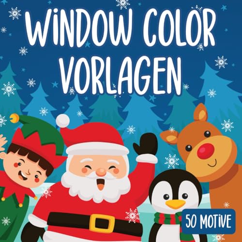 Fensterbilder Vorlagen zu Weihnachten: Winterliche Window Color Motive zum Malen & Basteln in der Adventszeit von Independently published