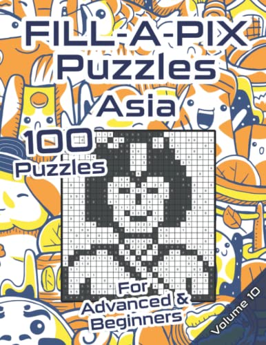 Fill-A-Pix Logic Grid Puzzle Book for Beginners & Advanced: Mosaic Puzzle Book Asia in Easy and Medium for Adults and Kids (Fill-A-Pix Puzzles) von Independently published