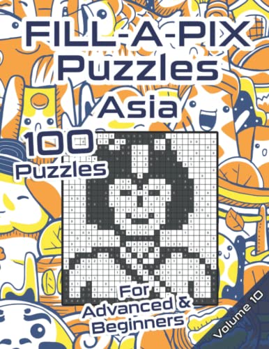Fill-A-Pix Logic Grid Puzzle Book for Beginners & Advanced: Mosaic Puzzle Book Asia in Easy and Medium for Adults and Kids (Fill-A-Pix Puzzles)