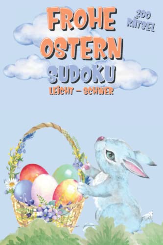 Frohe Ostern Sudoku: Sudoku Rätselbuch Ostergeschenk mit 200 Sudoku in leicht, mittel & schwer für Erwachsene und Kinder Frohe Ostern Sudoku: Sudoku Rätselbuch Ostergeschenk mit 200 Sudoku in leicht, mittel & schwer für Erwachsene und Kinder von Independently published