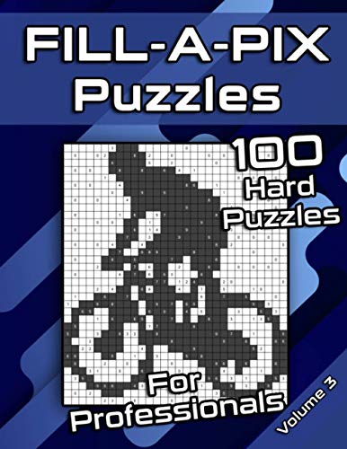 Hard Fill-A-Pix Logic Grid Puzzle Book: Mosaic Puzzles for Advanced and Professionals | Fun Brain Tease for Adults and Kids (Fill-A-Pix Puzzles)