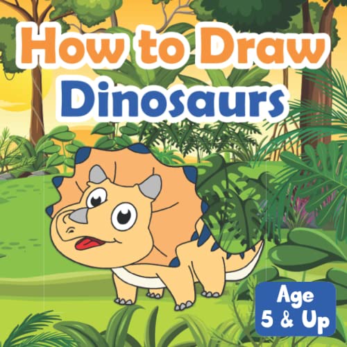 How to Draw Dinosaurs for Kids Ages 5-7: Learn to Draw by Tracing and Copying Coloring Book with 50 Cute Dinosaurs for Boys & Girls (Drawing Book for Children) von Independently published