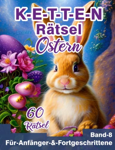 Kettenrätsel Ostern: Brückenrätsel Mittelschwer für Anfänger & Fortgeschrittene zur Fastenzeit