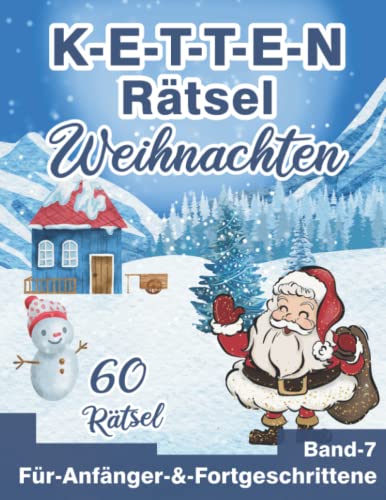 Kettenrätsel Weihnachten: Brückenrätsel für Anfänger & Fortgeschrittene zur Adventszeit von Independently published