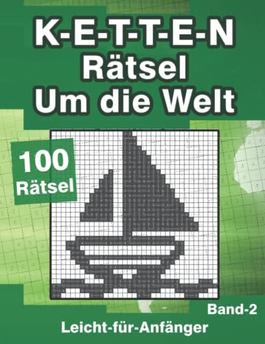 Kettenrätsel um die Welt: Ketten Rätselbuch für Anfänger mit 100 leichten Logikrätseln für Kinder & Erwachsene von Independently published