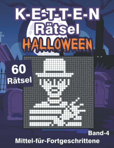 Kettenrätsel: Halloween Brückenrätsel für Fortgeschrittene mit 60 mittelschweren Logikrätseln für Erwachsene & Kinder
