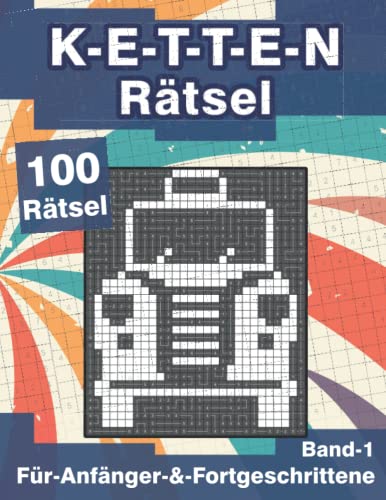 Kettenrätsel: Ketten Rätselbuch mit 100 Logikrätseln in leicht und mittel für Erwachsene und Kinder Kettenrätsel: Ketten Rätselbuch mit 100 Logikrätseln in leicht und mittel für Erwachsene und Kinder