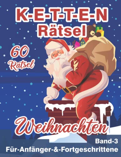 Kettenrätsel: Weihnachtliche Brückenrätsel für Anfänger & Fortgeschrittene zur Adventszeit von Independently published