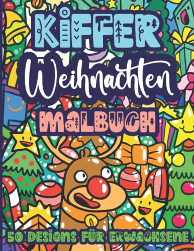 Kiffer Malbuch zu Weihnachten: Stoner Malbuch für Erwachsene und Jugendliche mit 50 weihnachtlichen Kiffer Designs zum Chillen & Ausmalen Kiffer Malbuch zu Weihnachten: Stoner Malbuch für Erwachsene und Jugendliche mit 50 weihnachtlichen Kiffer Designs zum Chillen & Ausmalen von Independently published