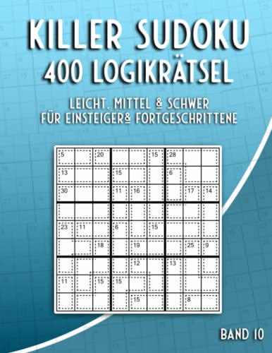 Killer Sudoku Rätsel in Leicht, Mittel & Schwer: Summen Sudoku Rätselheft mit 400 Sudoku Variationen von Independently published