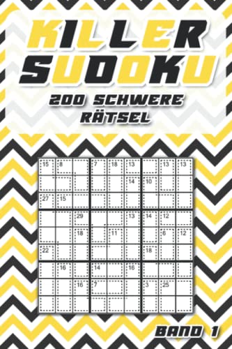 Killer Sudoku Taschenbuch: Summen Sudoku Rätselbuch in schwer mit 200 Killer Sudoku Variationen für Fortgeschrittene & Profis von Independently published