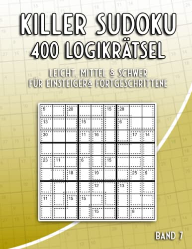 Killer Sudoku: Summen Sudoku Rätselheft mit 400 Sudoku Variationen in Leicht, Mittel & Schwer Killer Sudoku: Summen Sudoku Rätselheft mit 400 Sudoku Variationen in Leicht, Mittel & Schwer