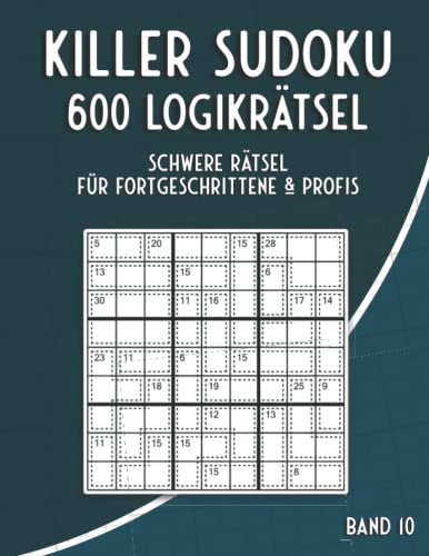 Killer Sudokuheft Schwer: Summen Sudoku Heft mit 600 schweren Killer Sudoku Rätseln für Großeltern