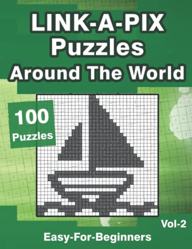 Link-A-Pix Around The World: Logilinks Puzzle Book with 100 Easy Brainteasers for Kids & Adults Link-A-Pix Around The World: Logilinks Puzzle Book with 100 Easy Brainteasers for Kids & Adults