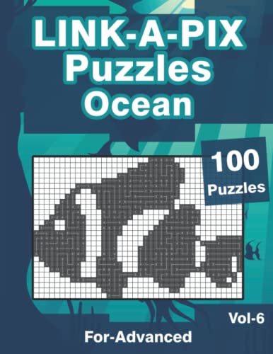 Link-A-Pix Puzzle Book: Bridge Puzzles Ocean Themed with 100 Medium Logilinks for Advanced Link-A-Pix Puzzle Book: Bridge Puzzles Ocean Themed with 100 Medium Logilinks for Advanced