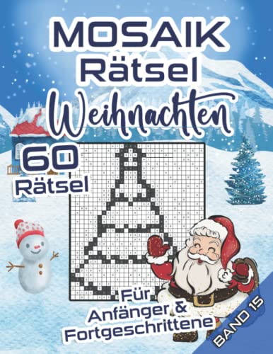 MOSAIK Rätsel Weihnachten: Rätselheft mit leichten und mittelschweren Logikaufgaben für Anfänger & Fortgeschrittene von Independently published