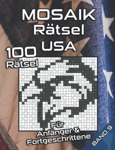 MOSAIK Rätsel für Anfänger & Fortgeschrittene: USA & Amerika Logikrätsel mit leichten und mittel-schweren Bilderrätseln als Gedächtnistraining für Erwachsene & Clevere Kids (Mosaik Puzzles)