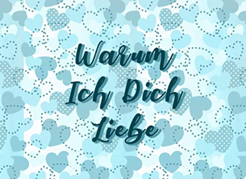 Meine Gründe warum Ich Dich Liebe: Buch zum Vervollständigen und Verschenken | Romantisches Geschenk zum Valentinstag, Hochzeitstag, Geburtstag Meine Gründe warum Ich Dich Liebe: Buch zum Vervollständigen und Verschenken | Romantisches Geschenk zum Valentinstag, Hochzeitstag, Geburtstag von Independently published