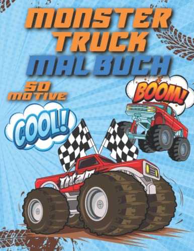 Monster Truck Malbuch: Truck & Auto Ausmalbuch mit 50 Monster Truck Motiven für Kinder ab 4 Jahren zum Ausmalen, Schneiden und Basteln (Kinder Ausmalbuch)