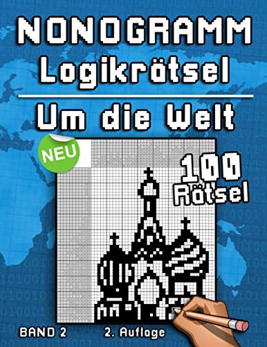 Nonogramm Logikrätsel | Um die Welt: Knifflige Hanjie Rätselsammlung mit Bilderrätseln aus Japan | Denksport und Gehirntraining für Jung und Alt (Logik Puzzles)