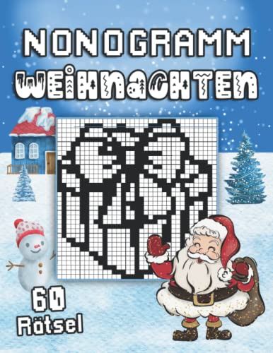 Nonogramm Weihnachten: Griddler Rätselsammlung mit kniffeligen Bilderrätseln aus Japan zu Advent und Weihnachten Nonogramm Weihnachten: Griddler Rätselsammlung mit kniffeligen Bilderrätseln aus Japan zu Advent und Weihnachten